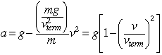 a=g(1-(v/vterm)^2)