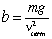 b = mg/vterm^2