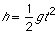 h = q/2 g t squared